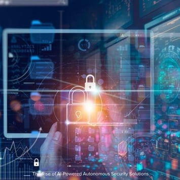 The Rise of AI-Powered Autonomous Security Solutions