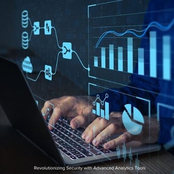 Advanced Analytics Tools for Security