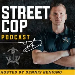 Street Cop Podcast Hosted by Dennis Benigno