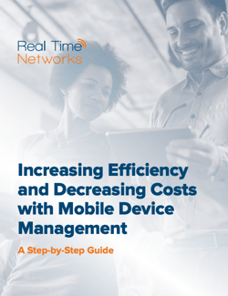 Increasing Efficiency and Decreasing Costs with Mobile Device Management