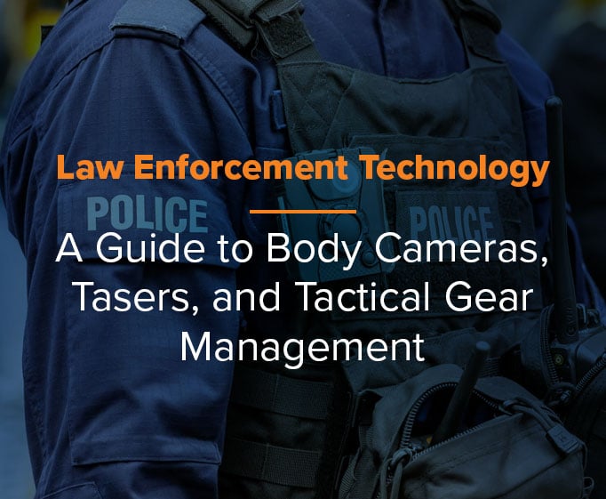 Law Enforcement Technology - A guide to Body Cameras, Tasers, and Tactical Gear Management
