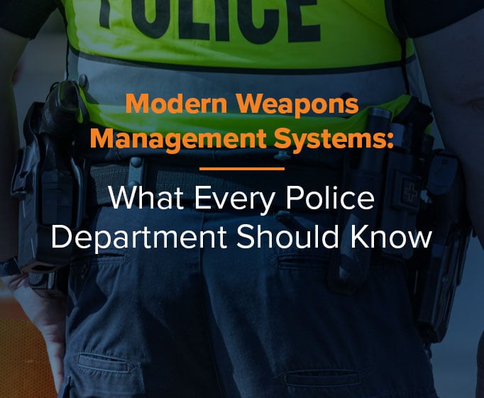 Modern Weapons Management Systems - What Every Police Department Should Know